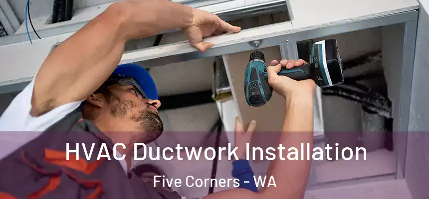  HVAC Ductwork Installation Five Corners - WA